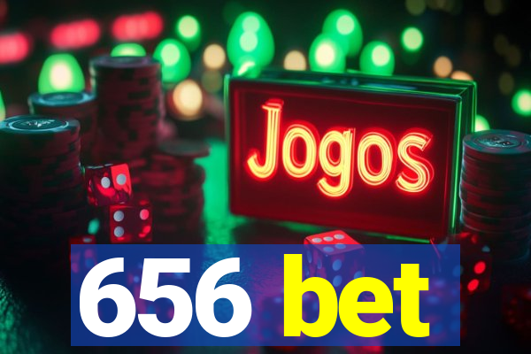 656 bet